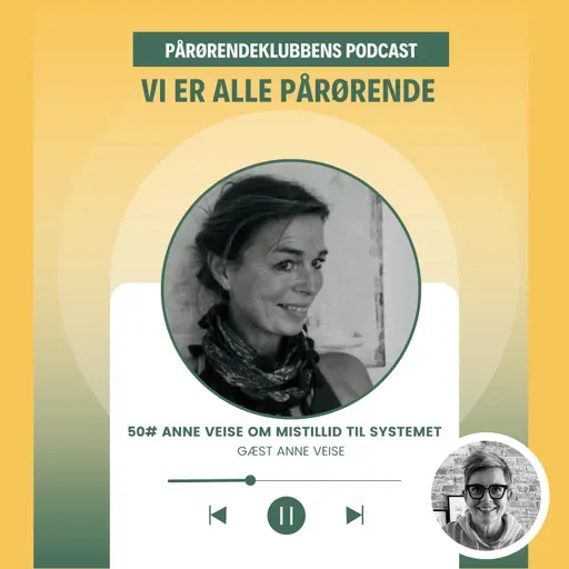 50# Anne Veise om løgne og mistillid til systemet