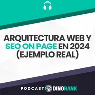Arquitectura Web y SEO on page en 2024 (ejemplo real)