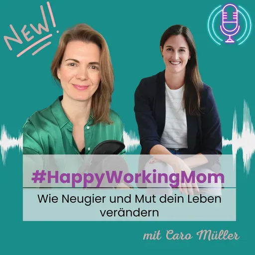 # 253 Wie Neugier und Mut dein Leben verändern mit Caro Müller