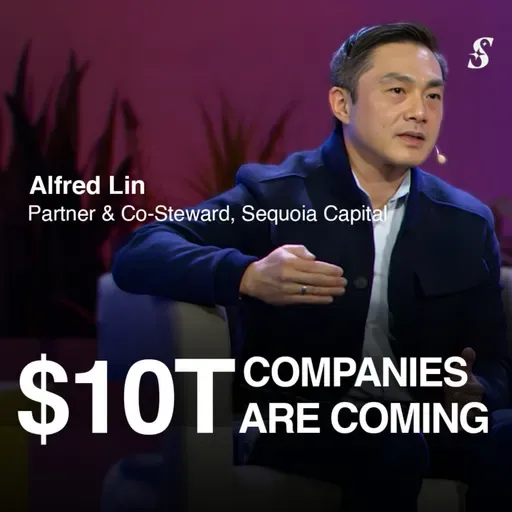 Alfred Lin - The Future According to Sequoia: AI & $10T Winners