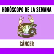 Horóscopo Semanal - CÁNCER