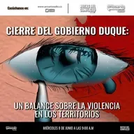 Cierre del gobierno Duque: un balance sobre la violencia en los territorios