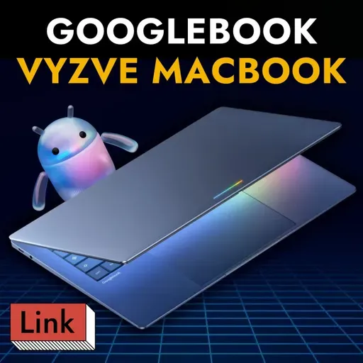 Googlebook chce byť AI počítač novej éry. Altman svedčil pred súdom. Fitbit Air bez obrazovky