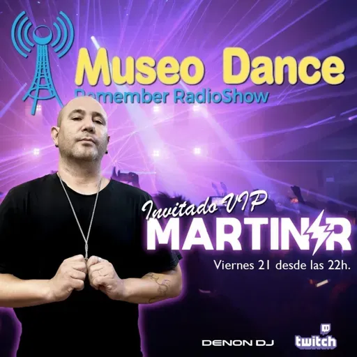 Museo Dance 235 (21-01-22) con MARTIN R