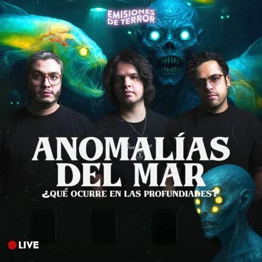 ANOMALÍAS DEL MAR ¿QUÉ ESTA PASANDO EN LAS PROFUNDIDADES? | EDT 129 (Live)