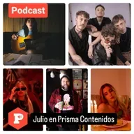 Julio en Prisma Contenidos