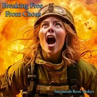 Breaking Free from Chaos: What Military Service Taught Me About Surrender