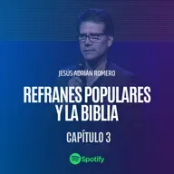 Refranes Populares y la Biblia Capitulo 3.