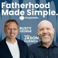 Fatherhood Made Simple | SF6:EP24