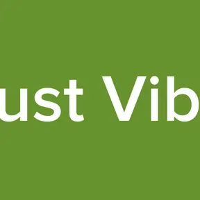 Just Vibe