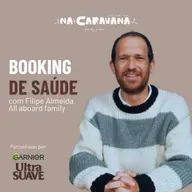 Booking de saúde com Filipe Almeida | N'A Caravana #289