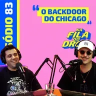 O BACKDOOR DO CHICAGO - NA FILA DO DROP #83