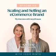 134. Scaling and Selling an eCommerce Brand-  my interview with Jaryd Krause