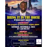'BRING IT IN THE HOUSE' - Podcast Show