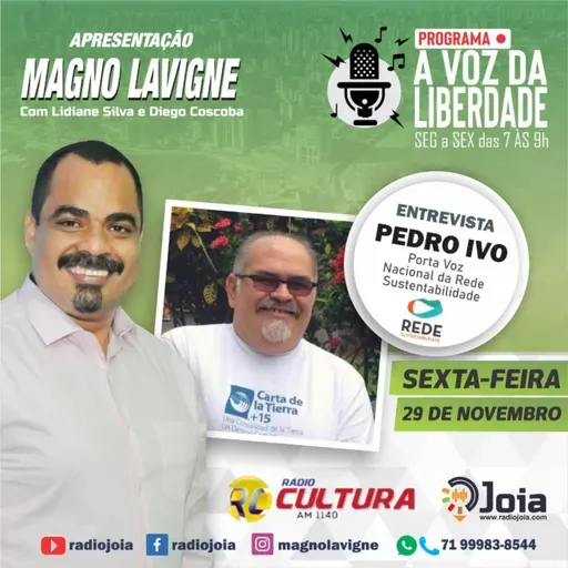 A VOZ DA LIBERDADE COM MAGNO LAVIGNE ENTREVISTA PEDRO IVO - 29 - 11 - 2019 