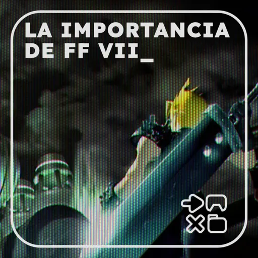 La importancia de FF VII - OK GAMEDEV