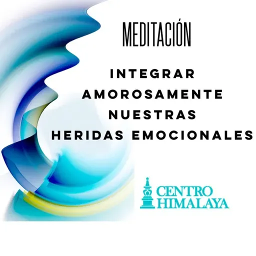 Integrar Amorosamente Nuestras Heridas Emocionales