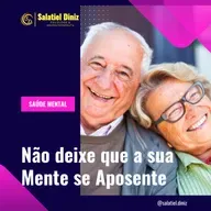 Não Permita que a sua Mente se Aposente [Vídeo]