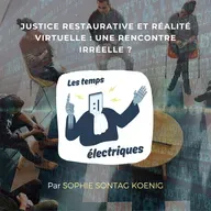 Justice restaurative et réalité virtuelle : une rencontre irréelle ?
