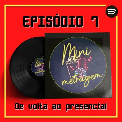 Mini Metragem #69: De Volta Ao Presencial