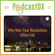 S21 Ep1: Why New Year Resolutions Often Fail
