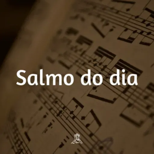 Salmo do dia 07.07.2021 - Salmo 32 (33)