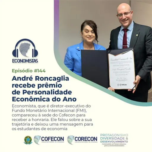 #144 - André Roncaglia recebe prêmio de Personalidade Econômica do Ano 