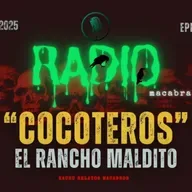 Cocoteros: El Rancho Maldito (Radio Macabra)