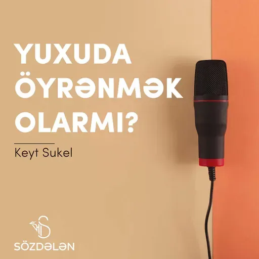 Yuxuda öyrənmək olarmı? | Keyt Sukel | Sözdələn