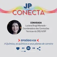 JPConecta 28 - A Química, os químicos e seus planos de carreira