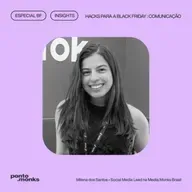 Insights #04 | Black Friday 2023 - Hacks para a BF: Comunicação