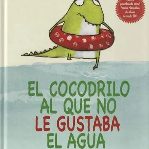 El cocodrilo al que no le gustaba el agua.