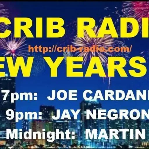 Jay Negron on CRIB RADIO - December 31, 2025 - NEW YEARS EVE