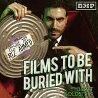 Riz Ahmed (Bait / Hamlet / Four Lions / The Night Of) • #389