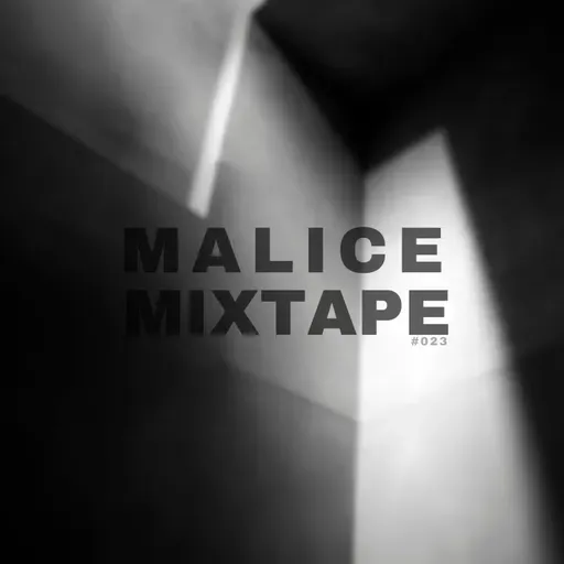 Malice Mixtape #023