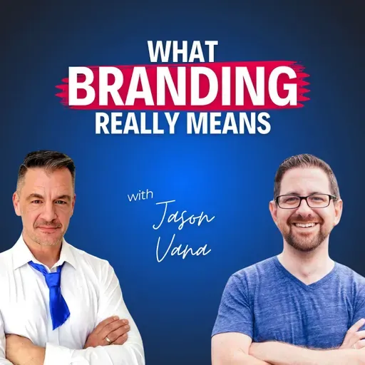 “Your Brand is the Customer-Facing Side of Your Business Strategy”—Jason Vana on What Branding Really Means
