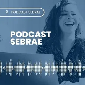 Podcast  Sebrae