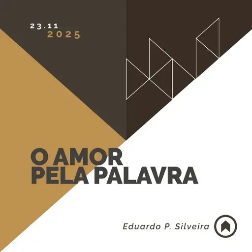 O Amor Pela Palavra - Eduardo P. Silveira
