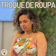 TROQUE DE ROUPA - Luciana Palhano
