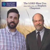 The LORD Bless You, Adam Miller talks with Stephen Chapman