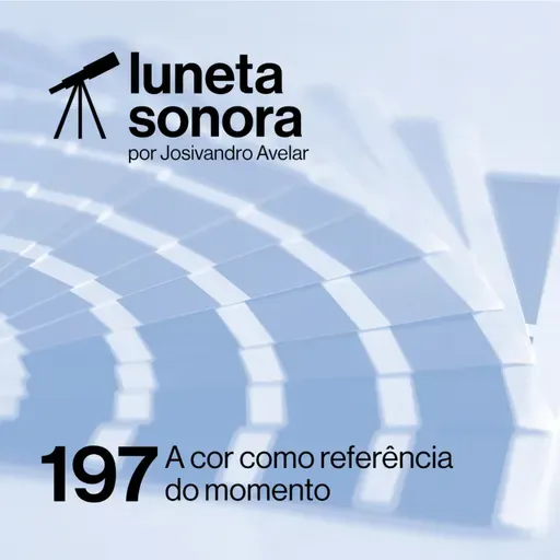 Luneta Sonora 197: A cor como referência do momento