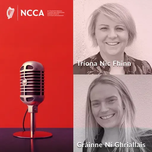 E11: Curaclam Matamaitice na Bunscoile: Ár gCéad Chéimeanna le Gráinne Ní Ghriallais and Tríona Nic Fhinn