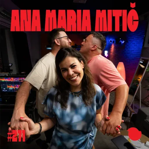Podcast Fejmiči - #271 - Ana Maria Mitič: "Če drugemu pričaraš nekaj lepega boš srečen tudi sam."