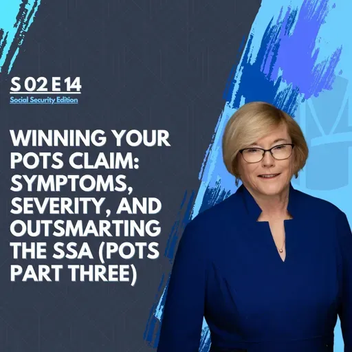 Winning Your POTS Claim: Symptoms, Severity, and Outsmarting the SSA (POTS Part Three)
