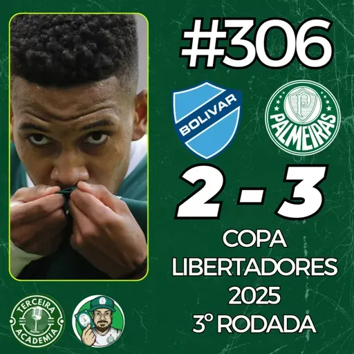 #306 | BOLÍVAR 2X3 PALMEIRAS | COLETIVA ABEL FERREIRA | PÓS JOGO