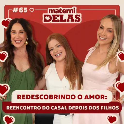 MaterniDelas - Viih Tube com Tata e Cláudia Raia