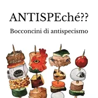 Antispeché?? – 1 – Cos’è l’antispecismo