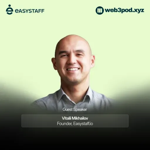 380: From Bitcoin Mining in 2012 to Building the Future of Decentralized Work with Guest Speaker Vitali Mikhailov from EasyStaff.io