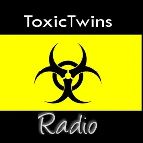 Toxic Twins Radio
