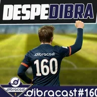 #160 - A DespeDibra
